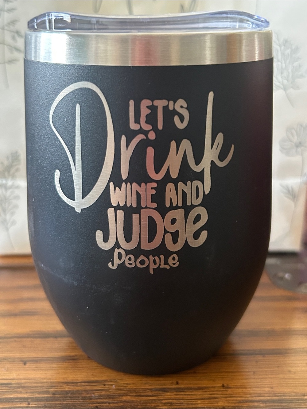 Black 12 oz. Insulated Wine Tumbler - "Let's Drink Wine and Judge People"